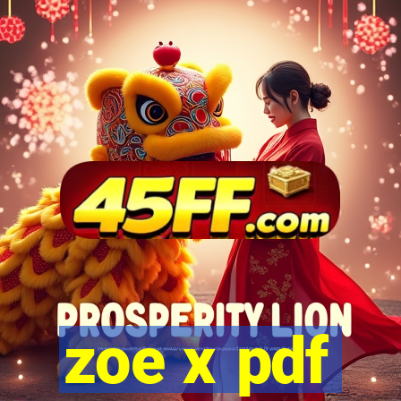 zoe x pdf